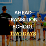 Transition School – Two Days – (Mon 29th July – Thursday 1st August): 9:00am – 2:00pm