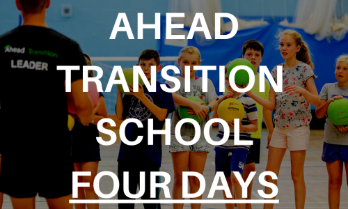 Transition School – Four Days (Mon 29th July – Thurs 1st August): 9:00am – 2:00pm