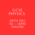 29th Dec: Physics Crash Course – Online (10am – 12pm)