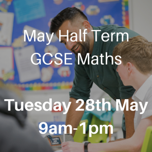 Half Term – 28/05 – GCSE Maths (9:00am – 11:00am)